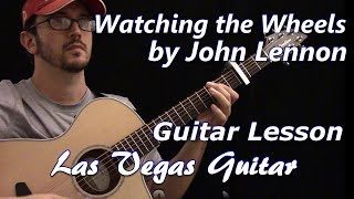 Watching the Wheels by John Lennon Guitar Lesson [upl. by Narih]