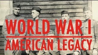 World War I The American Legacy [upl. by Tarttan]