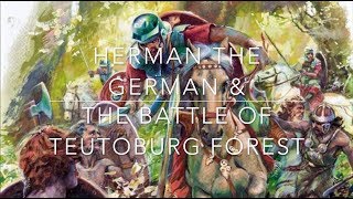 Herman the German amp The Battle of Teutoburg Forest [upl. by Hestia]