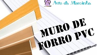 Passo a Passo Muro de Forro PVC [upl. by Lear]