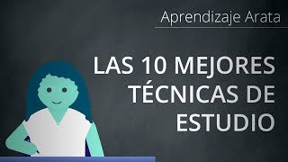 Las 10 mejores técnicas de estudio según la ciencia  Aprendizaje Arata 16 [upl. by Adihahs490]