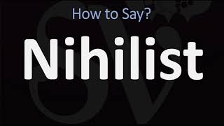 How to Pronounce Nihilist CORRECTLY [upl. by Elokyn]