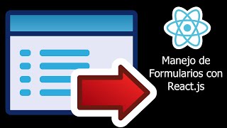Manejo de Formularios con ReactJS [upl. by Eerrehs]