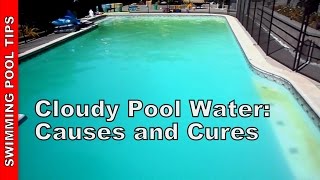 Cloudy Pool Water Causes and Cures [upl. by Good]