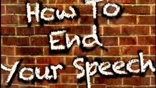 How To End Your Speech 3 excellent closings [upl. by Annaeirb266]