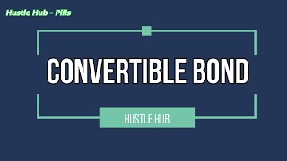 CONVERTIBLE BONDS EXPLAINED [upl. by Korney]