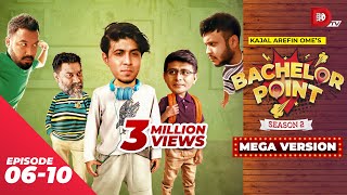 Bachelor Point  Season 2  MEGA VERSION  EP 06 10  Kajal Arefin Ome  Dhruba Tv Drama Serial [upl. by Whitson169]