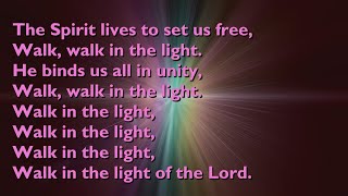 The Spirit Lives to Set Us Free Tune Walk in the Light with lyrics for congregations [upl. by Aidile]