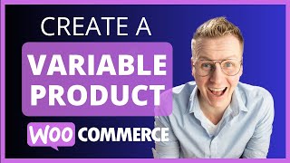 Create A Variable Product Within WooCommerce [upl. by Eads]