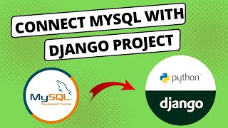 How to Connect MySQL Database with Django Project [upl. by Kenwee]