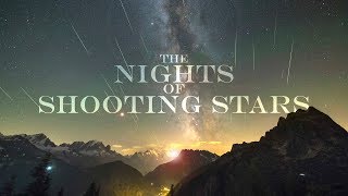 THE NIGHTS OF SHOOTING STARS  4K meteor shower timelapse [upl. by Ahsitahs805]