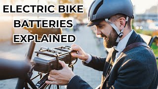 Electric Bike Batteries Explained [upl. by Joletta981]