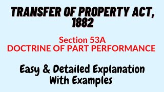 Section 53A Transfer Of Property Act  Doctrine Of Part Performance [upl. by Maram]