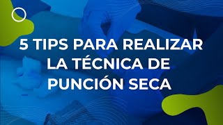 5 Tips para realizar PUNCIÓN SECA [upl. by Ymiaj]