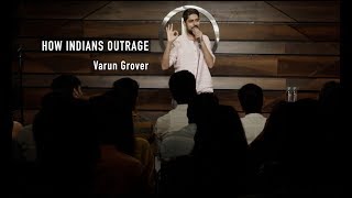 How Indians Outrage  Standup Comedy by Varun Grover [upl. by Desdemona]