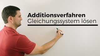 Additionsverfahren Lineares Gleichungssystem lösen  Mathe by Daniel Jung [upl. by Aicac487]