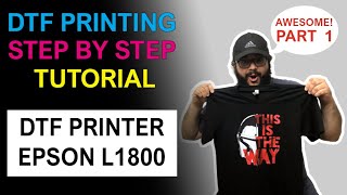 😲 How To Print DTF Step by Step with Epson L1800 Direct To Film Printing  PART 1 [upl. by Nevag278]