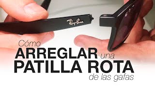 Como arreglar la patilla rota de unas gafas [upl. by Ahsikit624]