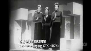 The Moir Sisters  Good Morning How Are You 1974 [upl. by Asilana188]