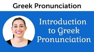 Introduction to Perfect Greek Pronunciation [upl. by Asseram]