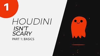 Houdini Isnt Scary  Part 1 Basics [upl. by Honna308]