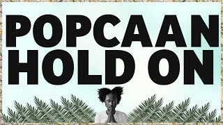 Popcaan  Hold On Produced by Dre Skull  OFFICIAL LYRIC VIDEO [upl. by Kcirded169]