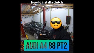 How to install a clutch Audi A4 B8 pt2 [upl. by Trahurn428]