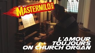 Gigi dAgostino  Lamour toujours on church organ [upl. by Pippas]