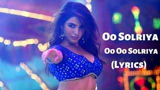 Oo Solriya Oo Oo Solriya Song Lyrics  Allu Arjun Sammantha Rashmika  Pushpa [upl. by Leunas]