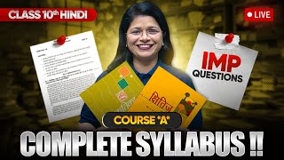 Class 10 Hindi Course A  Full Syllabus amp Most Important Questions LIVE [upl. by Magena]