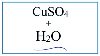 Equation for CuSO4  H2O  Copper II sulfate  Water [upl. by Lammaj]