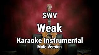 Weak  SWV Karaoke Male Version [upl. by Akenn561]