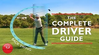 DRIVER BACKSWING  THE COMPLETE DRIVER GOLF SWING GUIDE [upl. by Ardnasirk289]