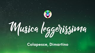 Colapesce Dimartino  Musica leggerissima TestoLyrics [upl. by Laktasic]