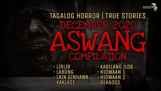 ASWANG TRUE STORIES  Tagalog Horror  December 2020 Compilation [upl. by Vina736]