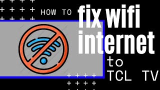 TCL TV Wont Connect to Internet SOLVED [upl. by Loveridge121]