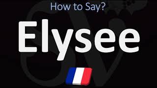 How to Pronounce Elysee CORRECTLY [upl. by Ira885]