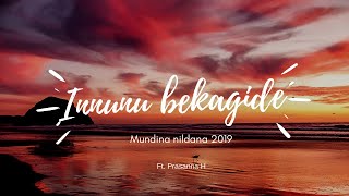 Innunu bekagide  From Mundina Nildana FT Prasanna H [upl. by Fabron390]