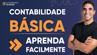 Contabilidade Básica Débito e Crédito  APRENDA DE UMA VEZ [upl. by Nahtaneoj]