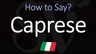 How to Pronounce Caprese CORRECTLY Meaning amp Pronunciation 4K [upl. by Eibbil]