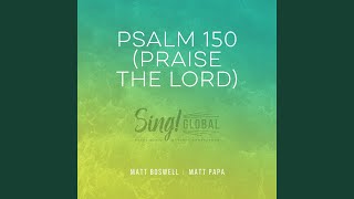 Psalm 150 Praise The Lord Live [upl. by Meadows]