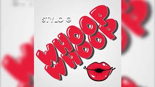 Stylo G  Whoop Whoop [upl. by Ael617]