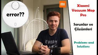 Akıllı Süpürge  Yaşanılan Sorunlar ve Çözümleri  Xiaomi Vacuum Mop Pro [upl. by Garate479]