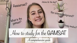 How to study for the GAMSAT  A comprehensive guide [upl. by Eisenhart]