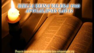 Biblia HabladaBIBLIA REINA VALERA 1960 APOCALIPSIS CAP 12 [upl. by Hornstein]