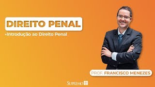 Introdução ao Direito Penal  Prof Francisco Menezes [upl. by Aicilec]