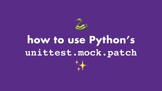 How to use Pythons unittestmockpatch [upl. by Lesko]