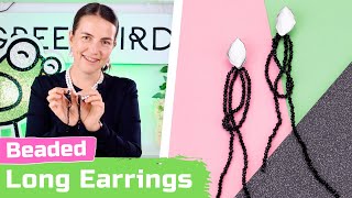 Long Beaded Earrings Tutorial [upl. by Pape929]