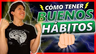 🔋 7 PASOS para FORMAR BUENOS HÁBITOS en tu VIDA y a Largo Plazo  Técnicas de Estudio 16 [upl. by Laehcar]