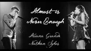 Almost is Never Enough  Ariana Grande ft Nathan Sykes Full studio version w Lyrics [upl. by Adnovoj]